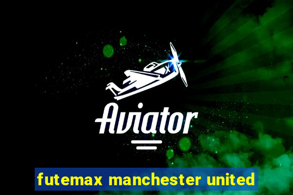 futemax manchester united